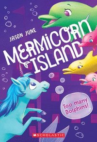 bokomslag Too Many Dolphins! (Mermicorn Island #3)