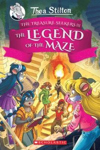 bokomslag The Legend of the Maze (Thea Stilton and the Treasure Seekers #3)