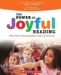 bokomslag The Power of Joyful Reading: Help Your Young Readers Soar to Success