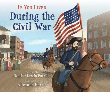 bokomslag If You Lived During the Civil War