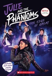 bokomslag Julie and the Phantoms: The Edge of Great (Season One Novelization)