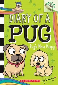 bokomslag Pug's New Puppy: A Branches Book (Diary of a Pug #8)