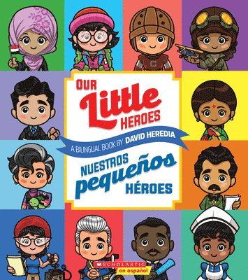 David Heredia - Our Little Heroes / Nuestros pequenos heroes (Scholastic Bilingual), Häftad