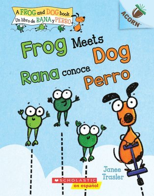 bokomslag Frog Meets Dog / Rana Conoce Perro (scholastic Bilingual): Un Libro De La Serie Acorn