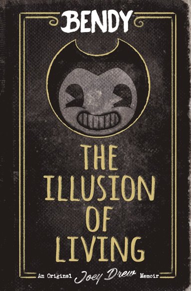 bokomslag Bendy: The Illusion of Living