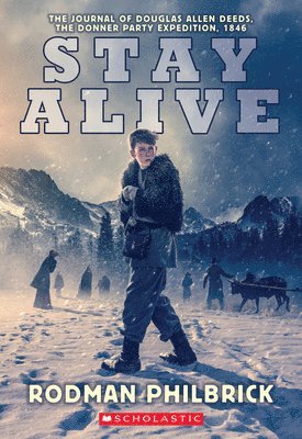 bokomslag Stay Alive: The Journal of Douglas Allen Deeds, The Donner Party Expedition, 1846