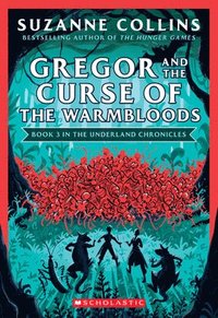 bokomslag Gregor and the Curse of the Warmbloods (The Underland Chronicles #3: New Edition)