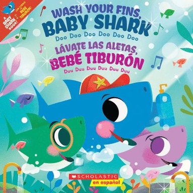 bokomslag Wash Your Fins, Baby Shark / Lávate Las Aletas, Bebé Tiburón (Scholastic Bilingual)