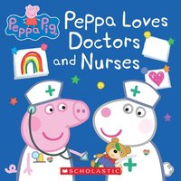 bokomslag Peppa Loves Doctors and Nurses (Peppa Pig)