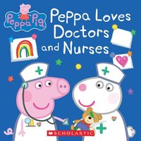 bokomslag Peppa Pig: Peppa Loves Doctors and Nurses