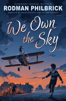 Rodman Philbrick - We Own the Sky, Inbunden