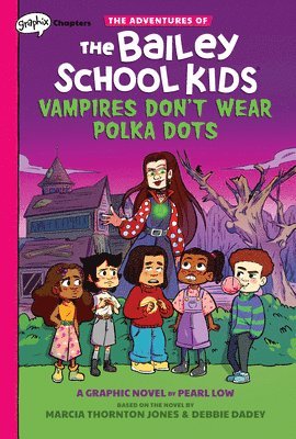 Vampires Don'T Wear Polka Dots: A Graphix Chapters Book (The Adventures Of The Bailey School Kids #1) 1