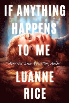 Luanne Rice - If Anything Happens to Me, Inbunden