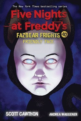 Friendly Face (Five Nights at Freddy's: Fazbear Frights #10) 1