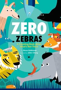 bokomslag Zero Zebras: A Counting Book about What's Not There