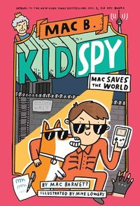 bokomslag Mac Saves The World (Mac B., Kid Spy #6)