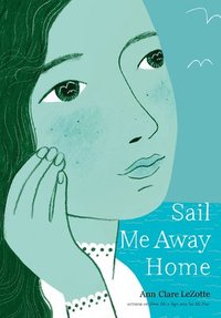 bokomslag Sail Me Away Home (Show Me a Sign Trilogy, Book 3)