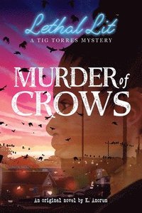 bokomslag Murder of Crows (Lethal Lit, Novel #1)