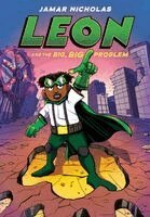Leon and the Big, Big Problem: A Graphic Novel (Leon #3)
