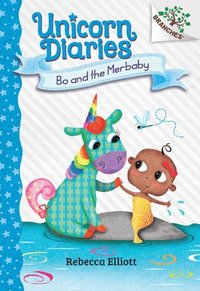 bokomslag Bo And The Merbaby: A Branches Book (Unicorn Diaries #5)