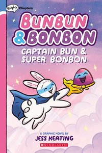 bokomslag Captain Bun & Super Bonbon: A Graphix Chapters Book (Bunbun & Bonbon #3)