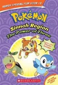bokomslag The Power of Three / Ancient Pokmon Attack (Pokemon Super Special Flip Book)