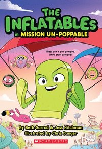 bokomslag The Inflatables in Mission Un-Poppable (the Inflatables #2)