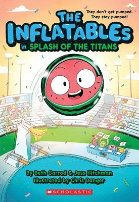 Beth Garrod, Jess Hitchman - The Inflatables in Splash of the Titans (The Inflatables #4), Häftad