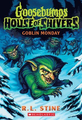 R. L. Stine, R L Stine - Goblin Monday (Goosebumps House of Shivers #2), Häftad