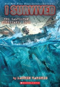 bokomslag I Survived the Galveston Hurricane, 1900 (I Survived #21)