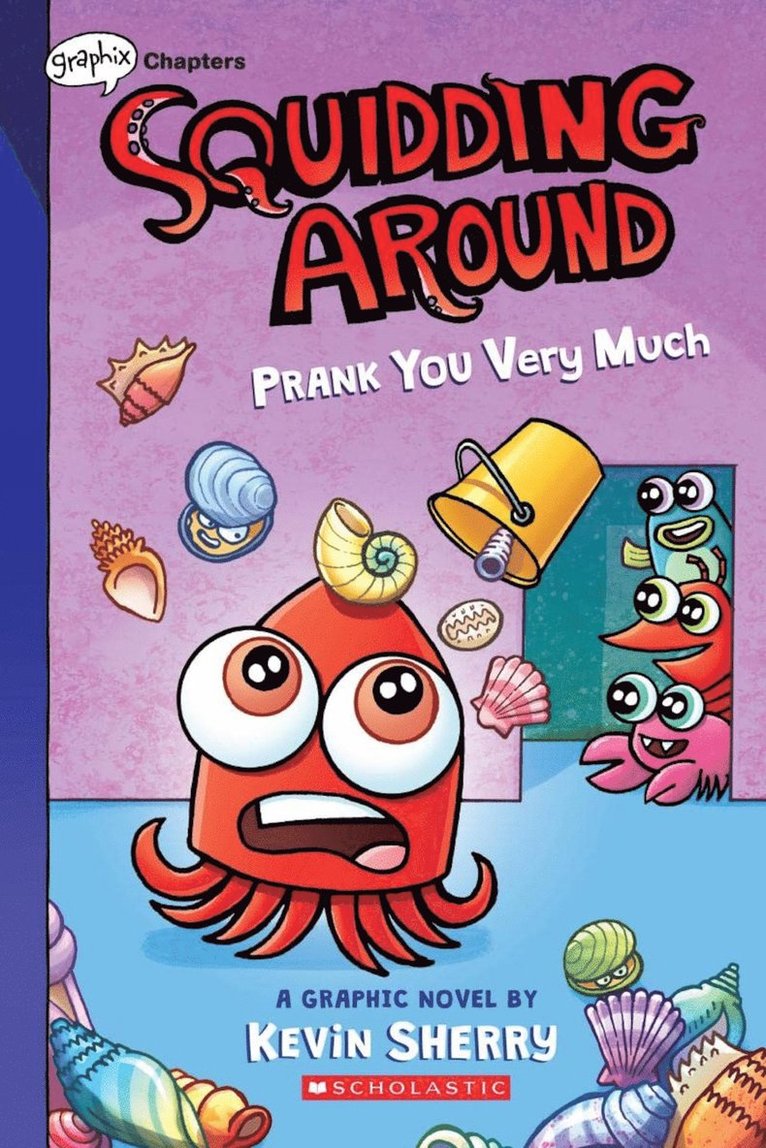 Squidding Around: Prank You Very Much 1