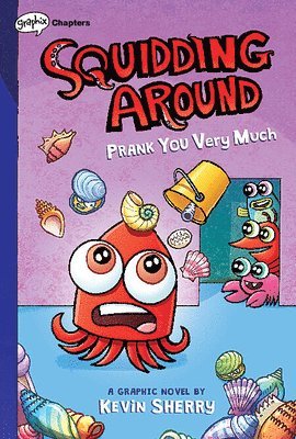 Prank You Very Much: A Graphix Chapters Book (squidding Around #3) 1