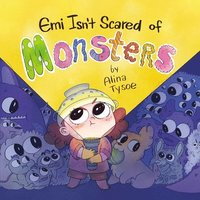 bokomslag Emi Isn't Scared of Monsters