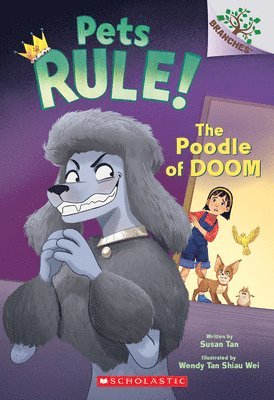 Susan Tan - The Poodle of Doom: A Branches Book (Pets Rule! #2), Häftad