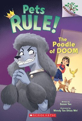 The Poodle of Doom: A Branches Book (Pets Rule! #2) 1