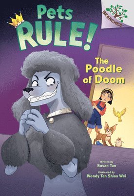 The Poodle of Doom: A Branches Book (Pets Rule! #2) 1