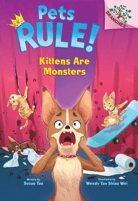 Susan Tan - Kittens Are Monsters: A Branches Book (Pets Rule! #3), Inbunden