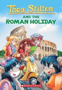 bokomslag The Roman Holiday (Thea Stilton #34): Volume 34