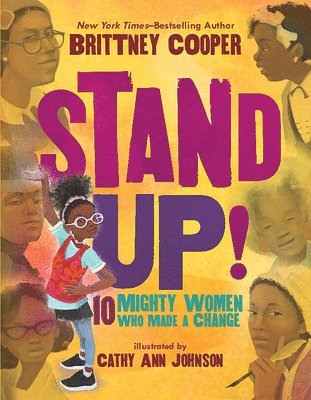 Stand Up!: 10 Mighty Women Who Made A Change 1