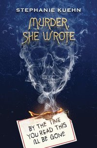 bokomslag By the Time You Read This I'll Be Gone (Murder, She Wrote #1)