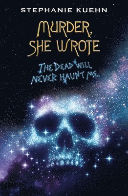 bokomslag The Dead Will Never Haunt Me (Murder, She Wrote #3)