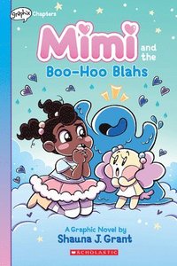 bokomslag Mimi and the Boo-Hoo Blahs: A Graphix Chapters Book (Mimi #2)