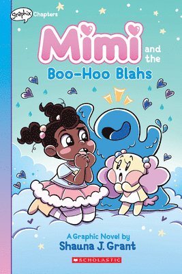 bokomslag Mimi And The Boo-Hoo Blahs: A Graphix Chapters Book (Mimi #2)