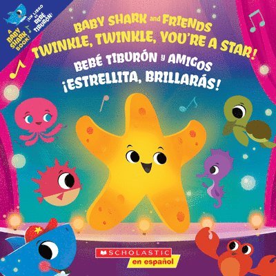 Twinkle, Twinkle, You're a Star! / !Estrellita, brillaras! (Scholastic Bilingual)