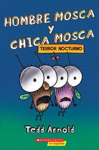 bokomslag Hombre Mosca Y Chica Mosca: Terror Nocturno (Fly Guy And Fly Girl: Night Fright)