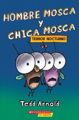 bokomslag Hombre Mosca Y Chica Mosca: Terror Nocturno (Fly Guy and Fly Girl: Night Fright)