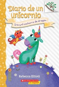 bokomslag Diario De Un Unicornio #2: Iris Y El Cachorro De Dragon (Bo And The Dragon-Pup)