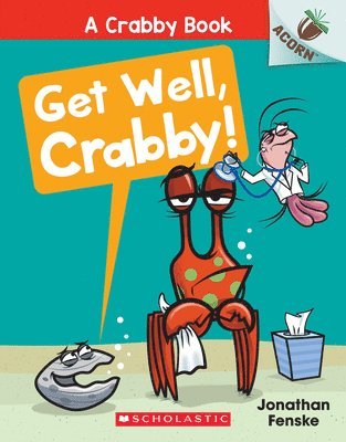 Jonathan Fenske - Get Well, Crabby!: An Acorn Book (A Crabby Book #4), Häftad