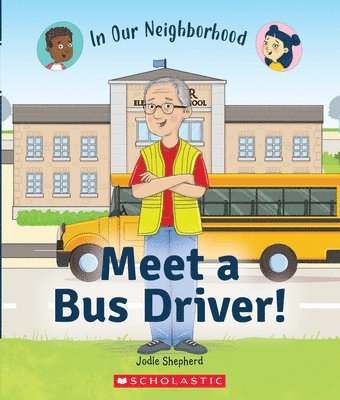 Meet A Bus Driver! (In Our Neighborhood) 1