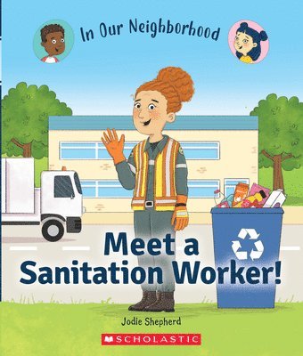 bokomslag Meet A Sanitation Worker! (In Our Neighborhood)